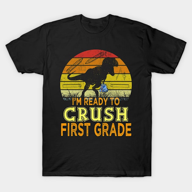 im ready to crush first grade T-Shirt by Leosit